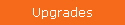 Upgrades